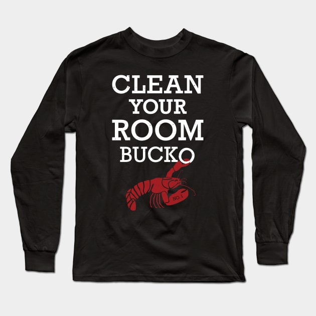 Jordan Peterson - Clean Your Room Bucko! Lobster T-Shirt Long Sleeve T-Shirt by IncognitoMode